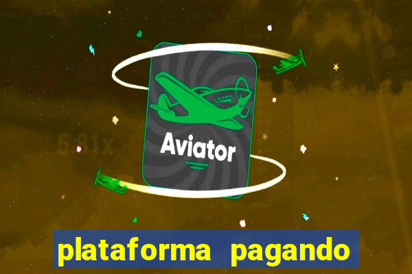 plataforma pagando no cadastro fortune tiger